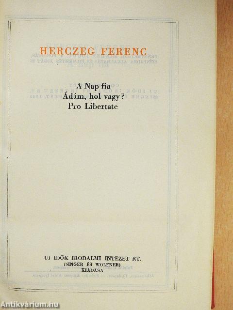 A Nap fia/Ádám, hol vagy?/Pro Libertate I-II.