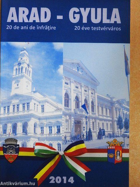 Arad - Gyula 20 éve testvérváros