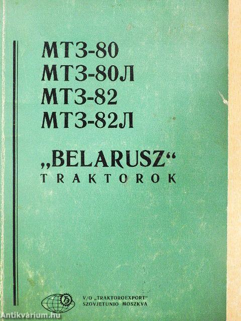 MTZ-80, MTZ-80L, MTZ-82, MTZ-82L "Belarusz" traktorok