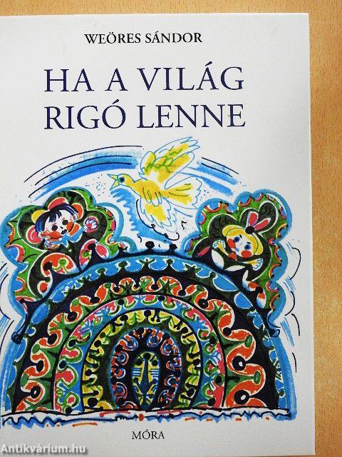 Ha a világ rigó lenne