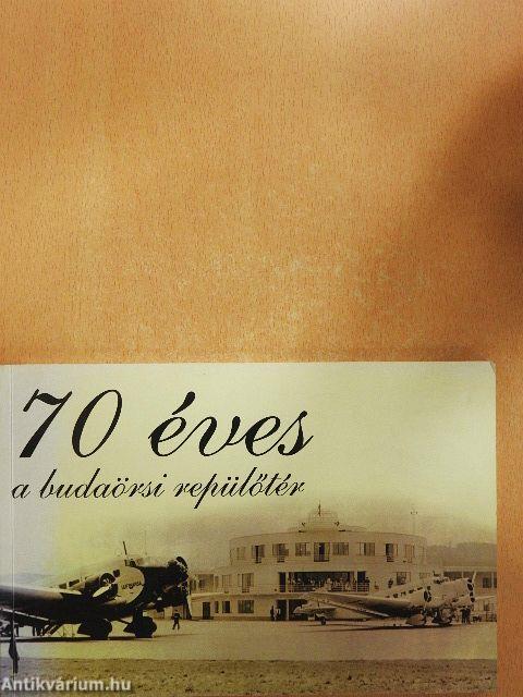 70 éves a budaörsi repülőtér