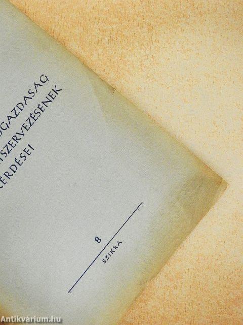 A magyar mezőgazdaság szocialista átszervezésének kérdései