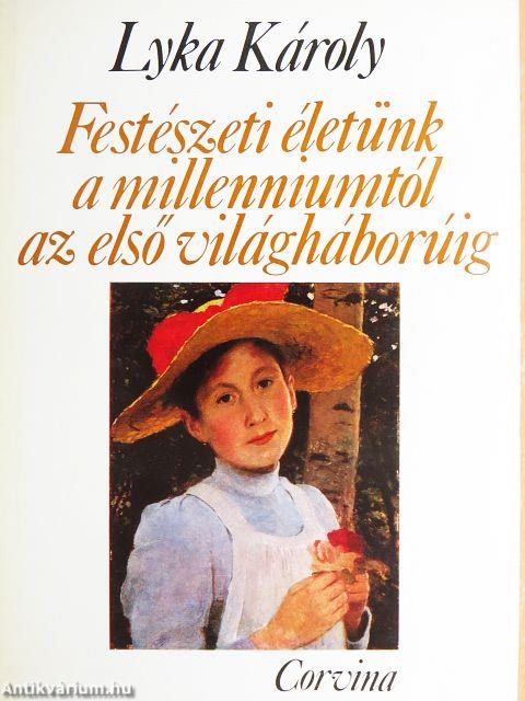 Festészeti életünk a millenniumtól az első világháborúig