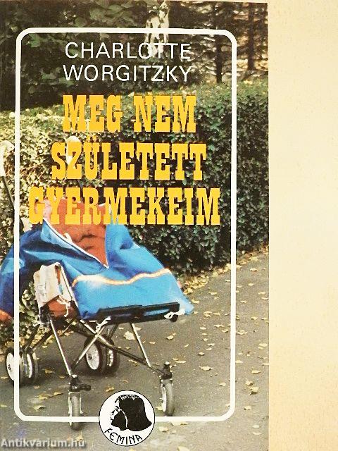 Meg nem született gyermekeim