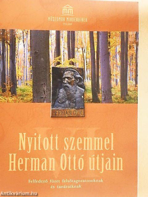 Nyitott szemmel Herman Ottó útjain