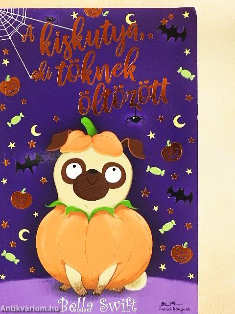 A kiskutya, aki töknek öltözött