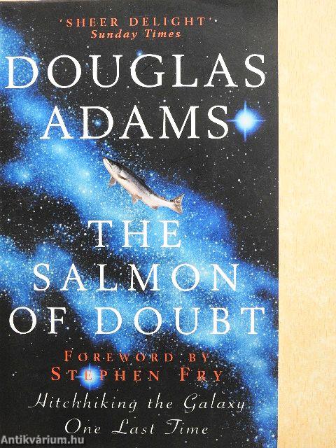 The Salmon of Doubt