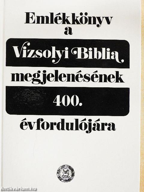 Emlékkönyv a Vizsolyi Biblia megjelenésének 400. évfordulójára
