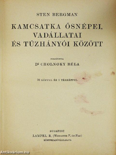 Kamcsatka ősnépei, vadállatai és tűzhányói között