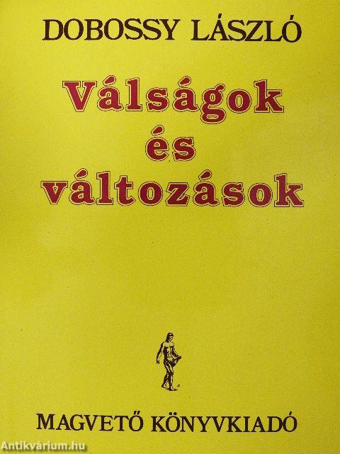 Válságok és változások