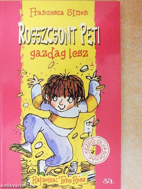 Rosszcsont Peti gazdag lesz