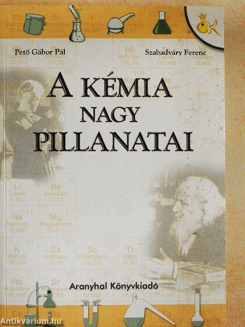 A kémia nagy pillanatai