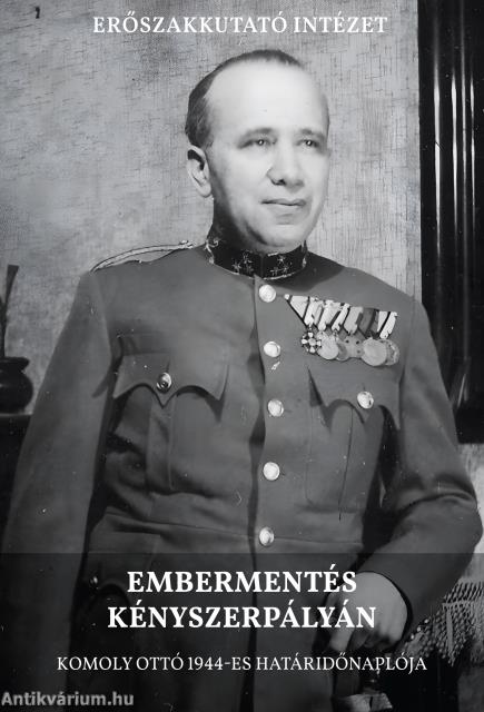 Embermentés kényszerpályán. Komoly Ottó 1944-es határidőnaplója