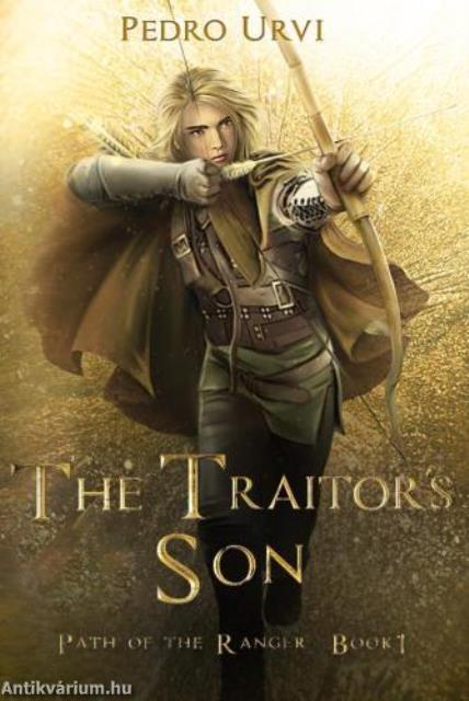 The Traitor's Son (Path of the Ranger Series, Book 1)