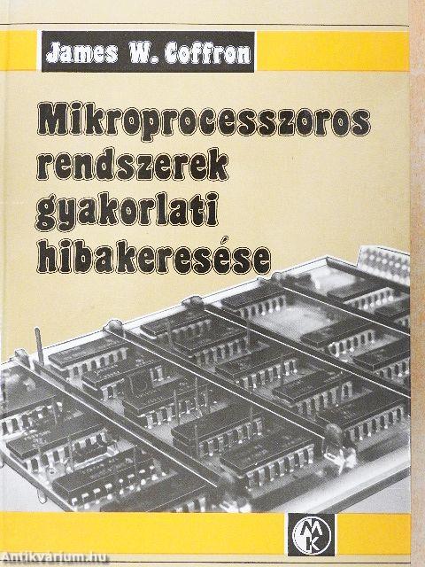 Mikroprocesszoros rendszerek gyakorlati hibakeresése