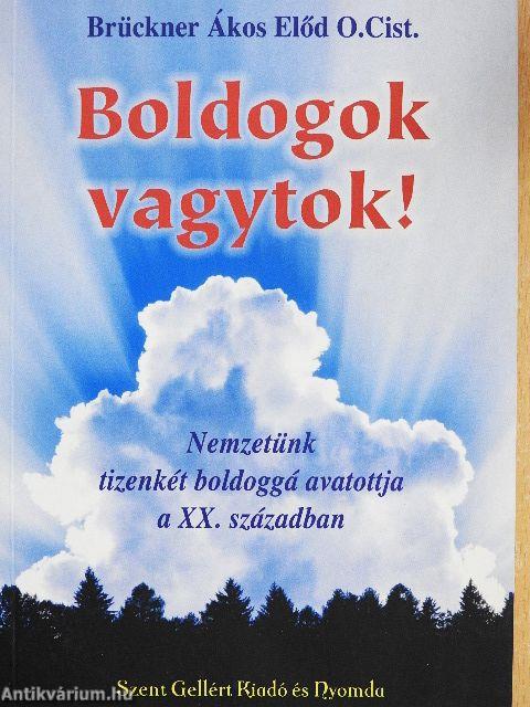 Boldogok vagytok!