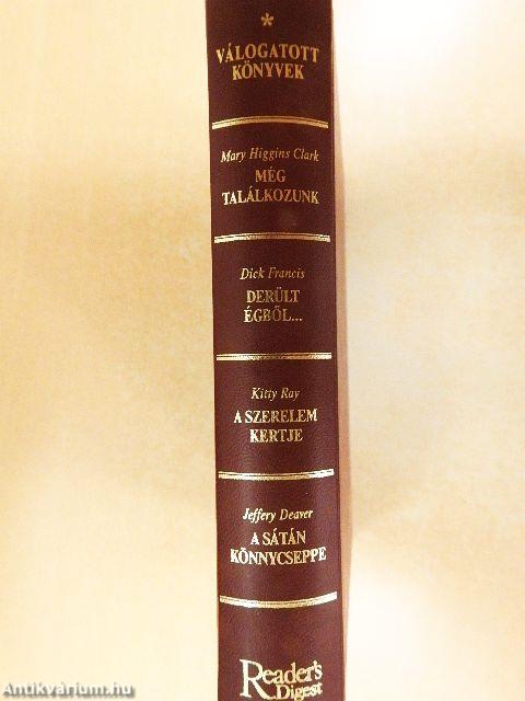 Még találkozunk/Derült égből.../A szerelem kertje/A sátán könnycseppe