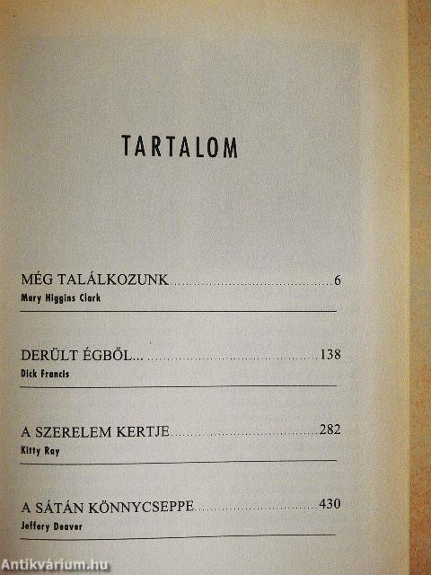 Még találkozunk/Derült égből.../A szerelem kertje/A sátán könnycseppe