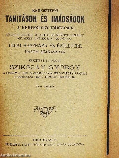 Keresztyéni tanitások és imádságok a keresztyén embernek