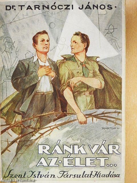 Ránk vár az élet...