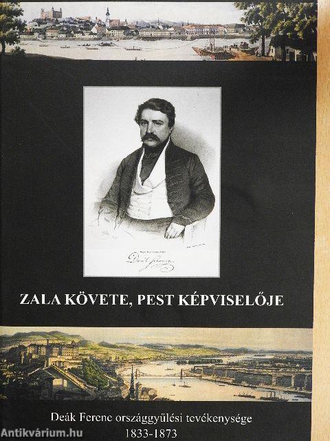 Zala követe, Pest képviselője