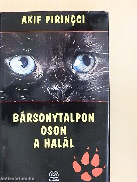 Bársonytalpon oson a halál