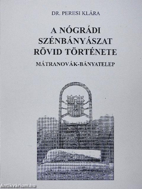 A nógrádi szénbányászat rövid története