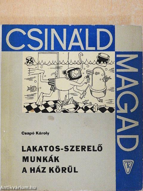 Lakatos-szerelő munkák a ház körül