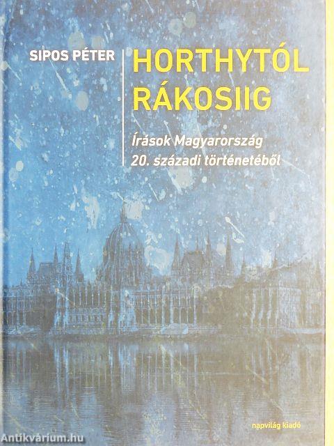 Horthytól Rákosiig