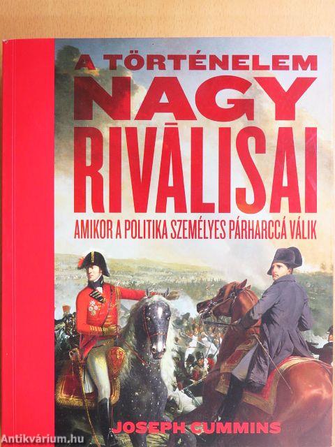 A történelem nagy riválisai