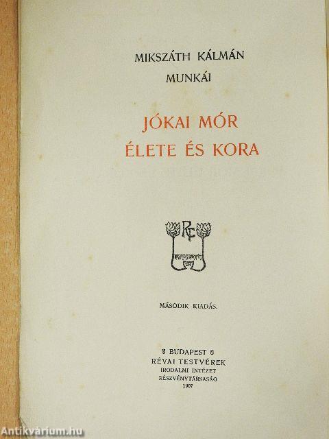 Jókai Mór élete és kora I.