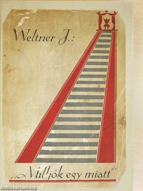 "Milljók egy miatt"