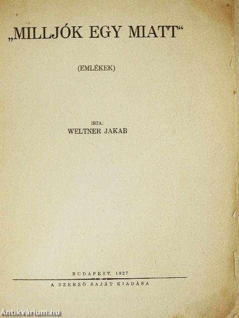 "Milljók egy miatt"