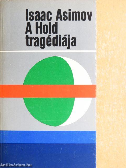 A Hold tragédiája