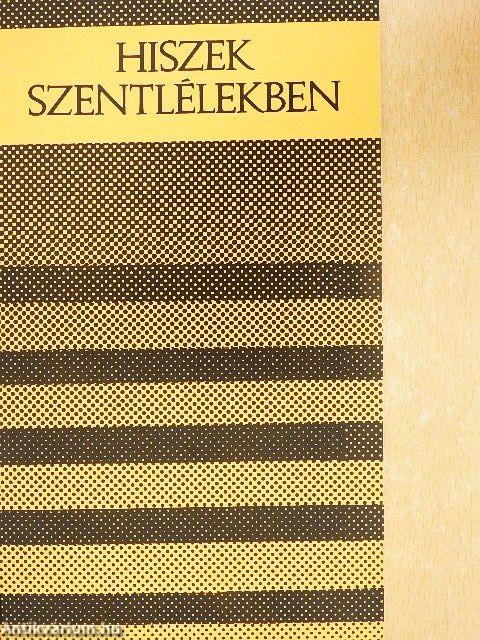 Hiszek szentlélekben