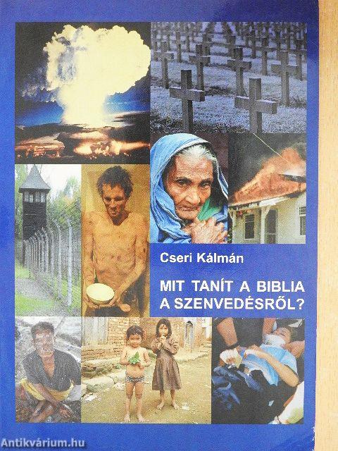 Mit tanít a Biblia a szenvedésről?