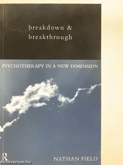 Breakdown and breakthrough