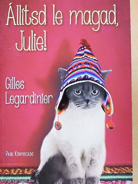 Állítsd le magad, Julie!