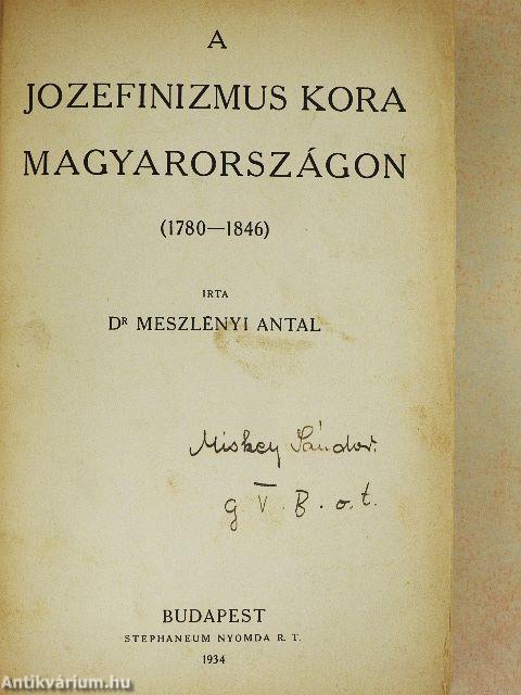 A jozefinizmus kora Magyarországon (1780-1846)
