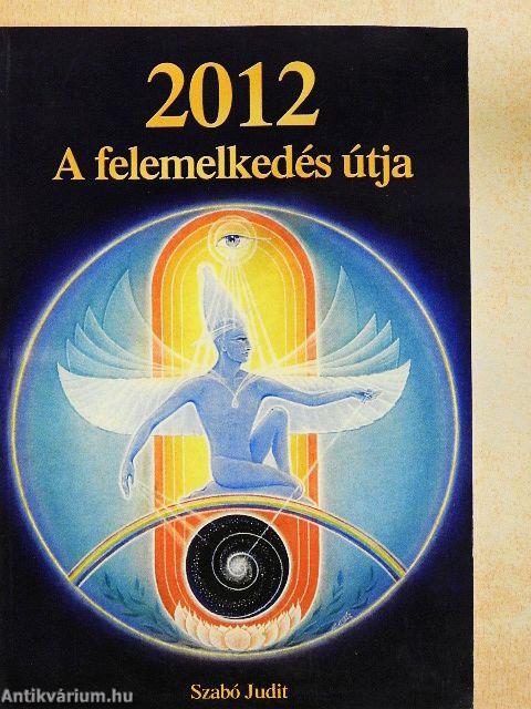 A felemelkedés útja 2012-ig