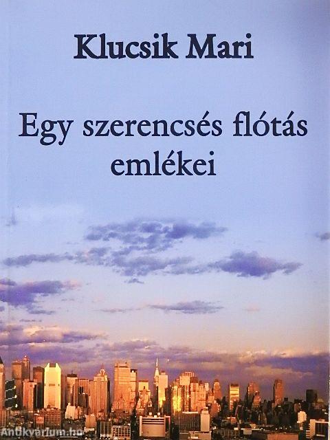 Egy szerencsés flótás emlékei