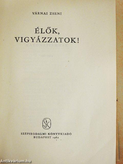 Élők, vigyázzatok!