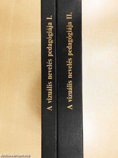 A vizuális nevelés pedagógiája I-II.