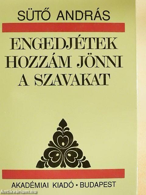 Engedjétek hozzám jönni a szavakat
