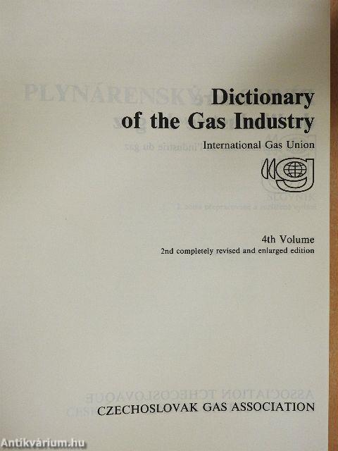 Dictionary of the Gas Industry/Fachwörterbuch der Gasindustrie/Dictionnaire de l'industrie du gaz/Woordenboek van de gasindustrie/Plynárensky slovník
