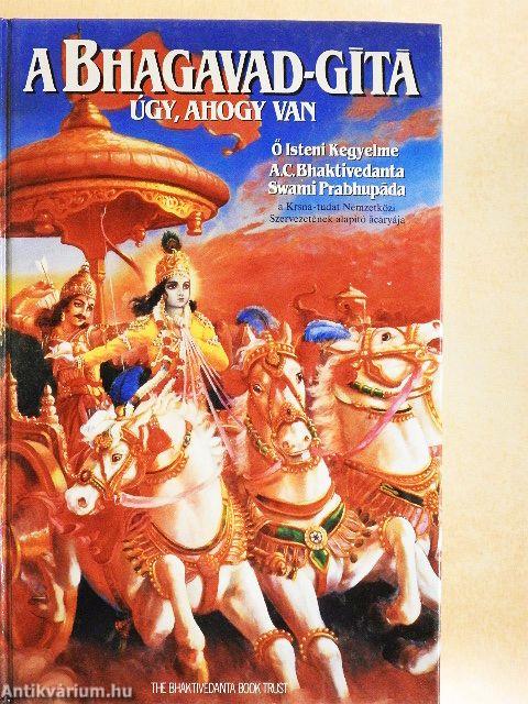 A Bhagavad-Gítá, úgy, ahogy van