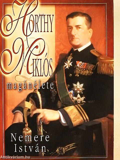 Horthy Miklós magánélete