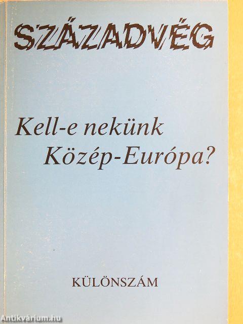Kell-e nekünk Közép-Európa?