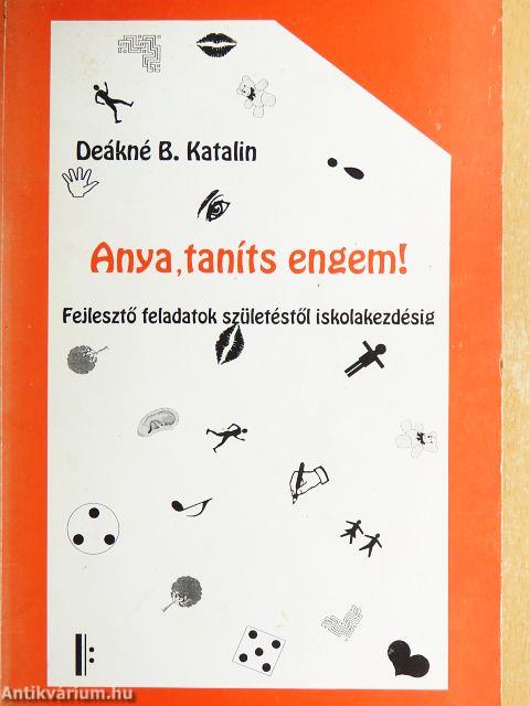 Anya, taníts engem!