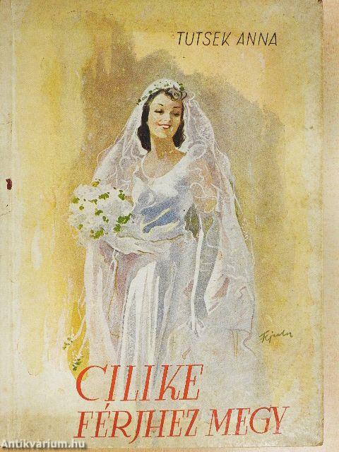 Cilike férjhez megy